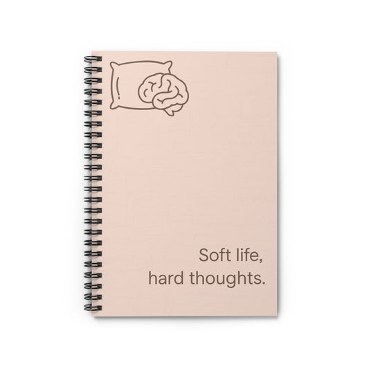 Soft life, hard thoughts. – Duality Journal