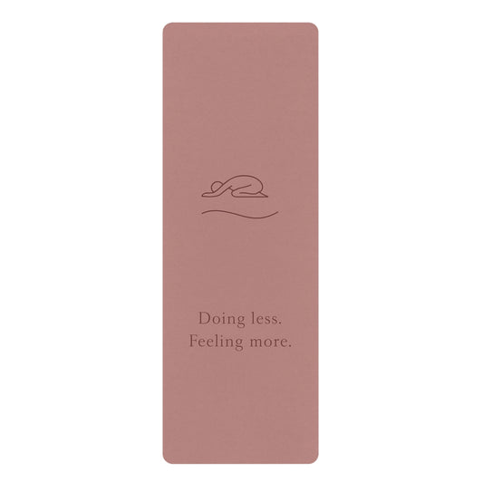 Doing Less. Feeling More. – Rest Ritual Yoga Mat