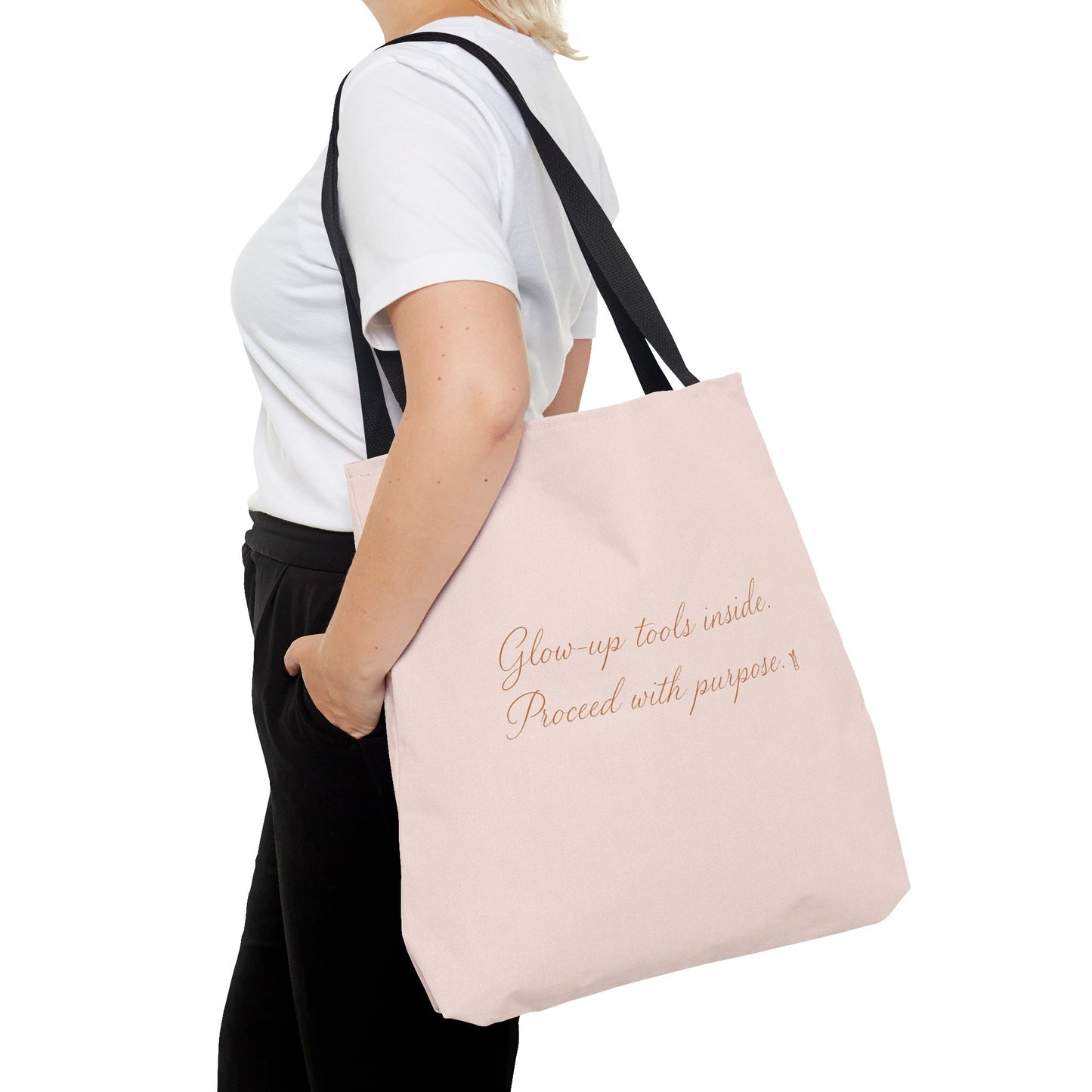 "Glow Up Tools Inside. Proceed with Purpose". Tote Bag