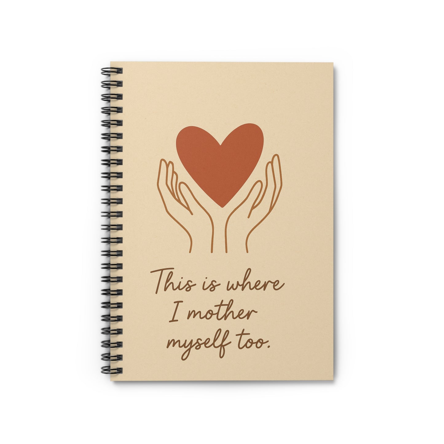 This is where I mother myself too. – Gentle Reminder Journal