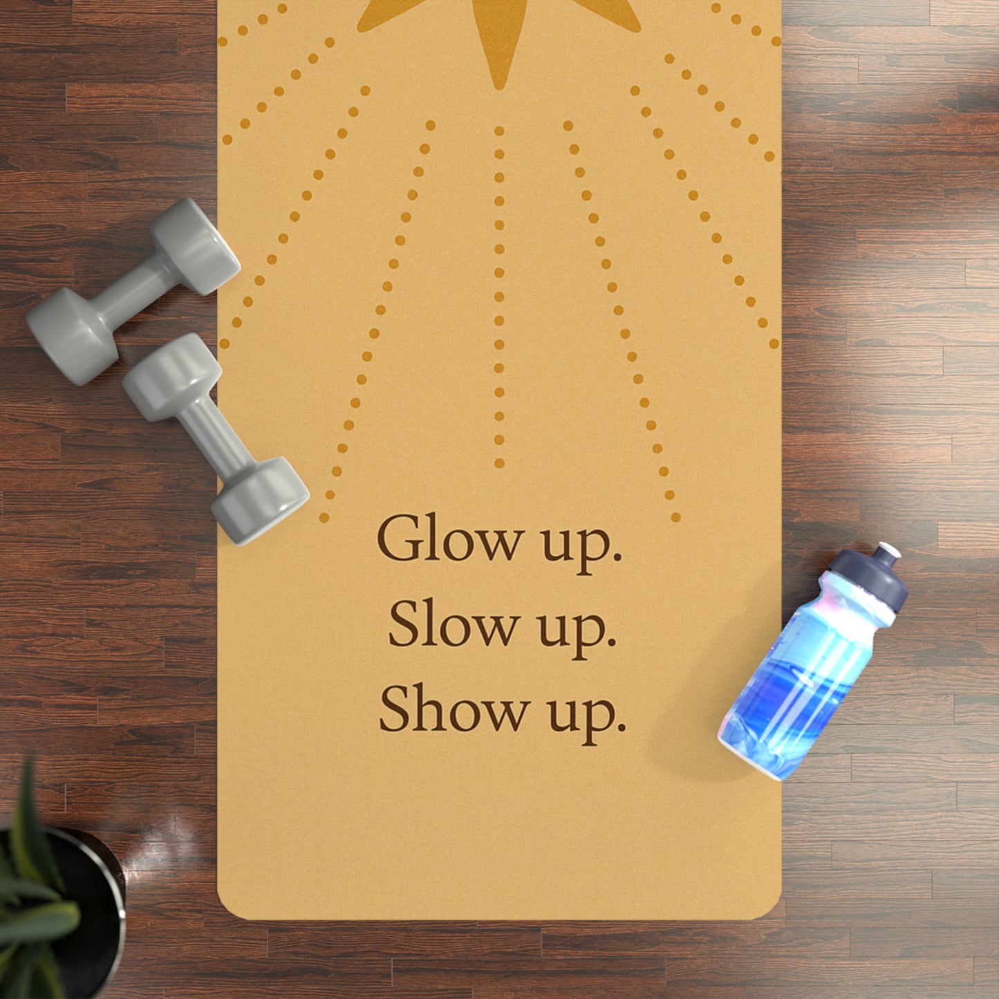Glow Up. Slow Up. Show Up. – Soul Reset Yoga Mat