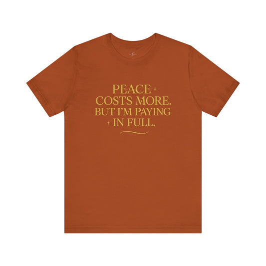 Peace in Full – Worth Every Penny Tee