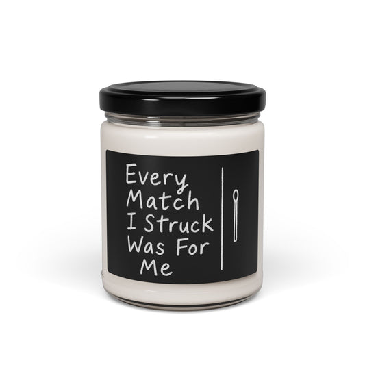 Every Match I Struck Was For Me – Glow Up Ritual Candle