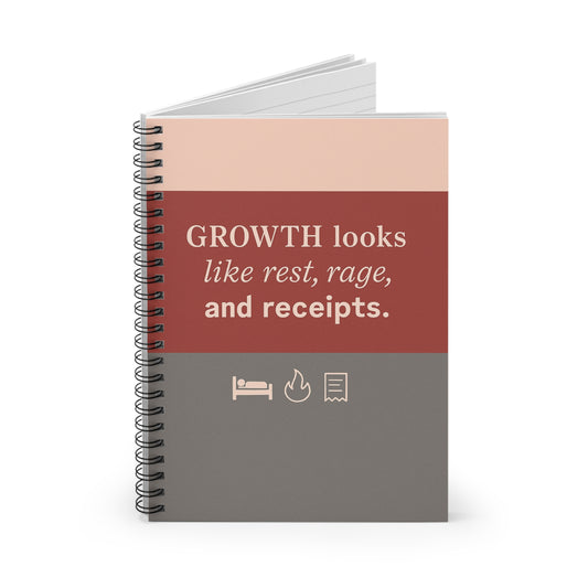 Growth looks like rest, rage, and receipts. – Unfiltered Journal