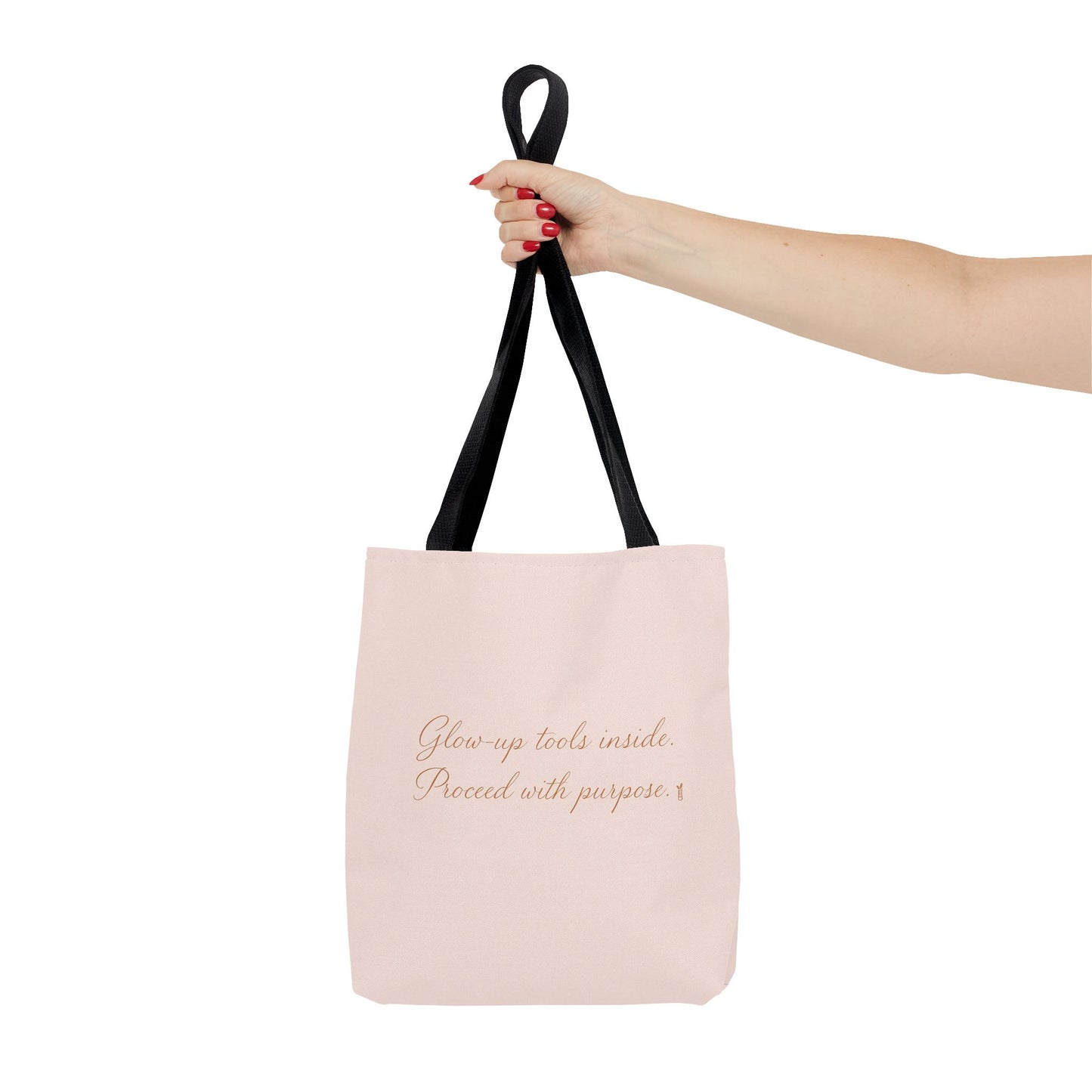"Glow Up Tools Inside. Proceed with Purpose". Tote Bag