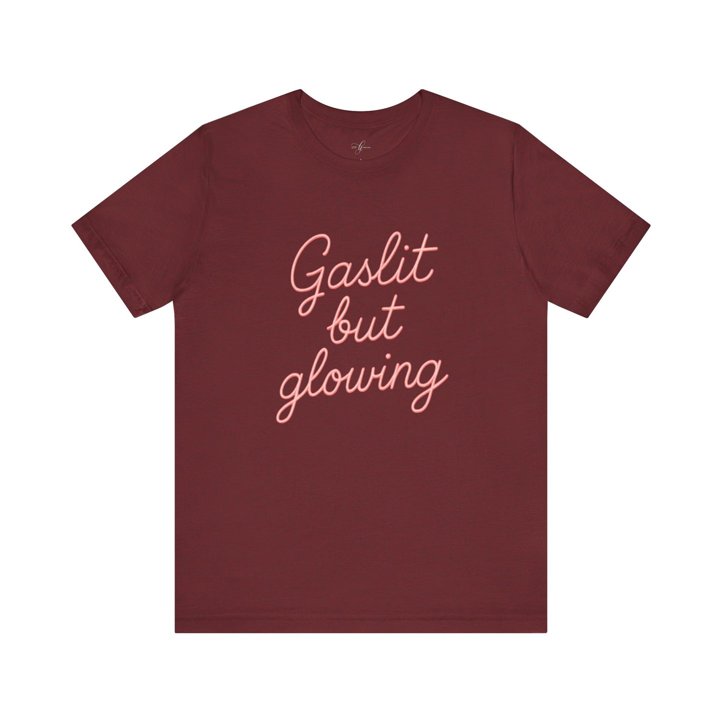 Gaslit But Glowing – Glow-Up Recovery Tee