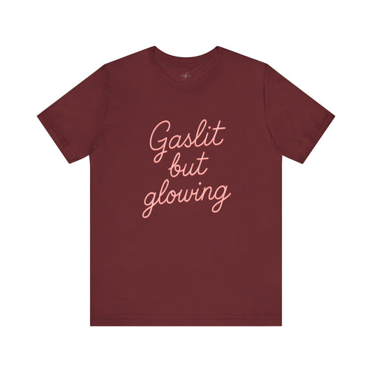 Gaslit But Glowing – Glow-Up Recovery Tee