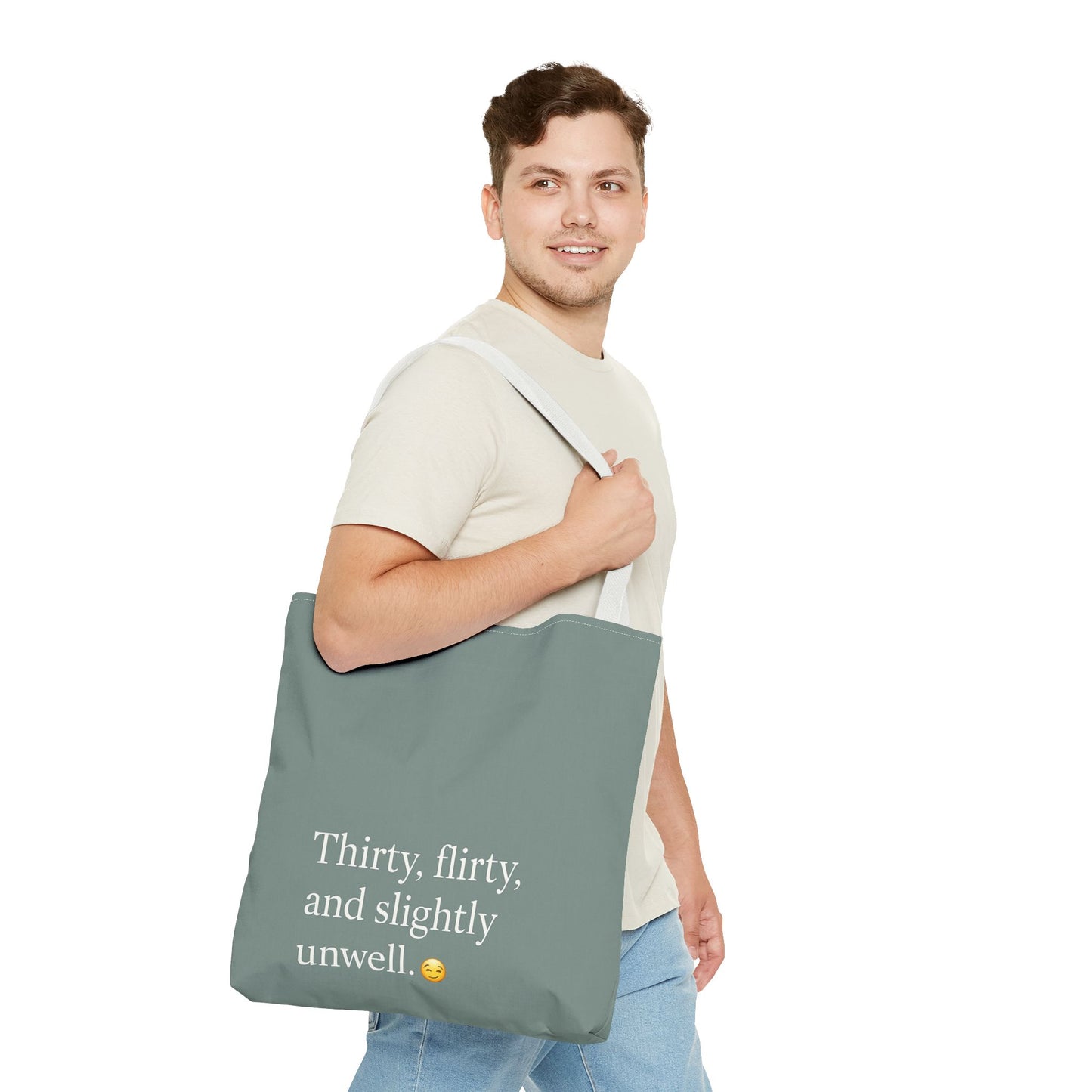 Thirty, Flirty, & Slightly Unwell Tote Bag