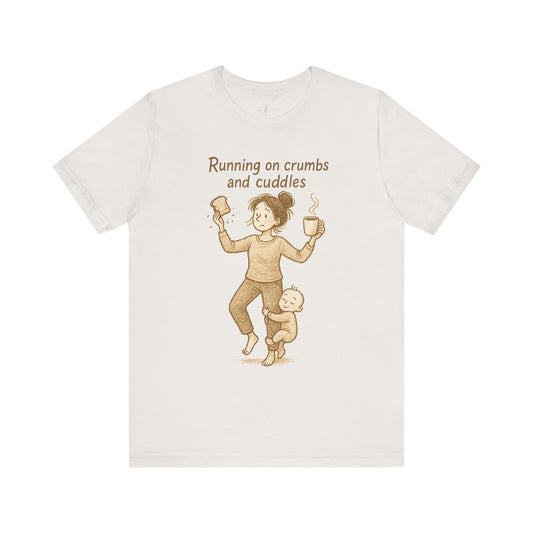 Running on Crumbs and Cuddles – Mama Survival Tee