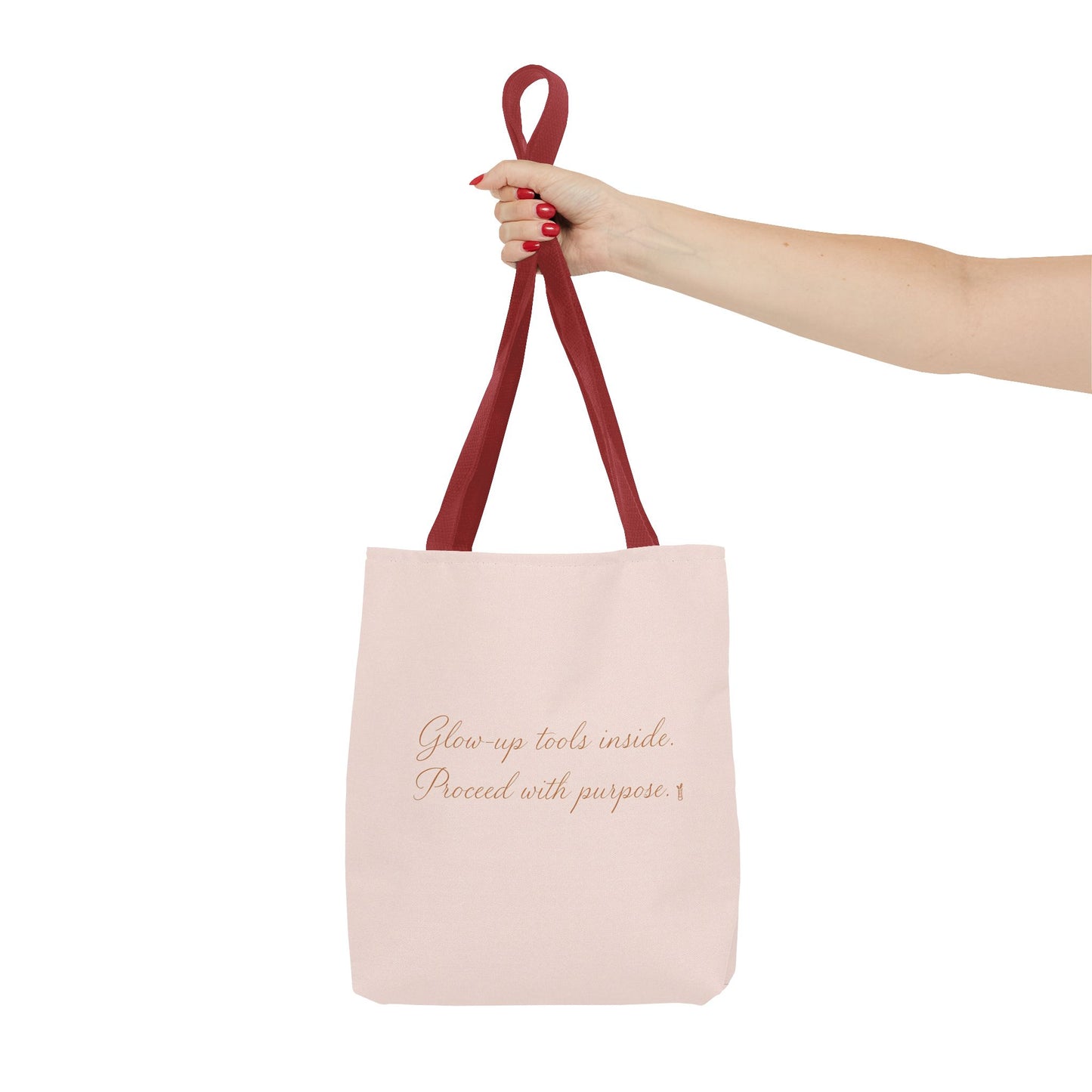 "Glow Up Tools Inside. Proceed with Purpose". Tote Bag