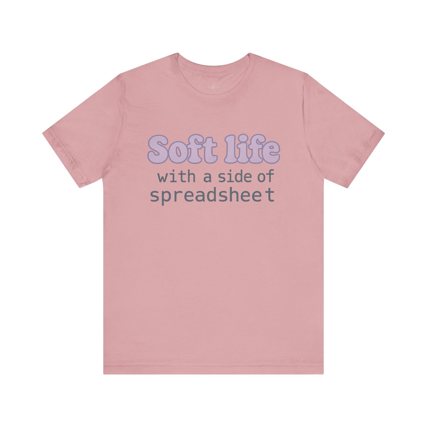 Soft Life with a Side of Spreadsheet – Balanced Babe Tee