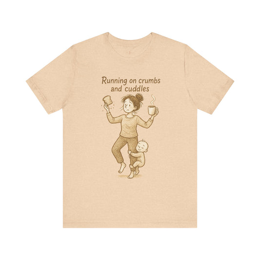 Running on Crumbs and Cuddles – Mama Survival Tee
