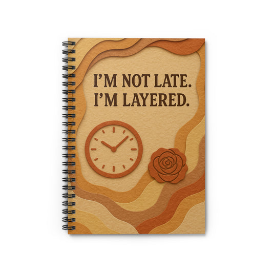 I’m not late. I’m layered. – Timeline Truths Journal
