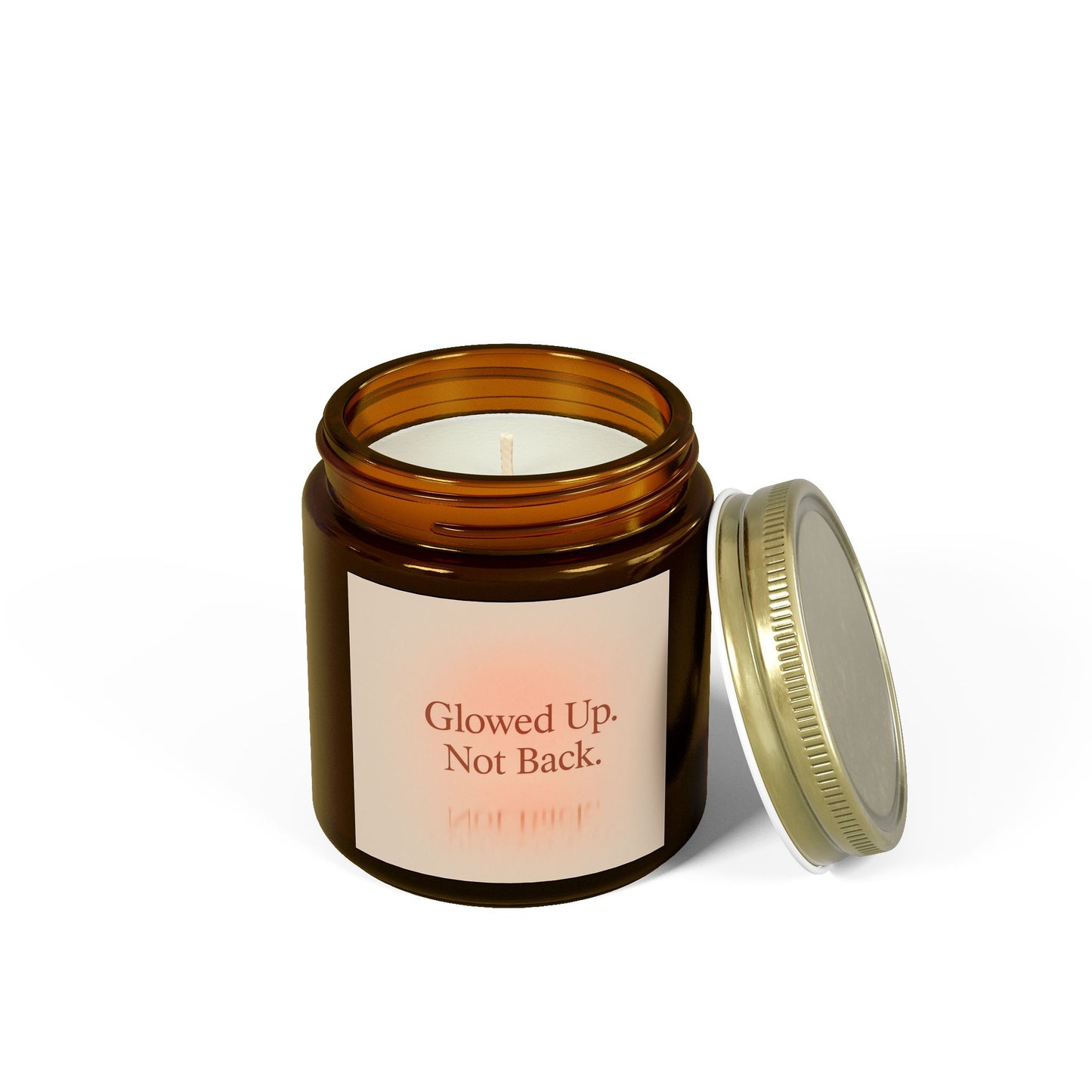 Glowed Up. Not Back. – Glow Up Candle