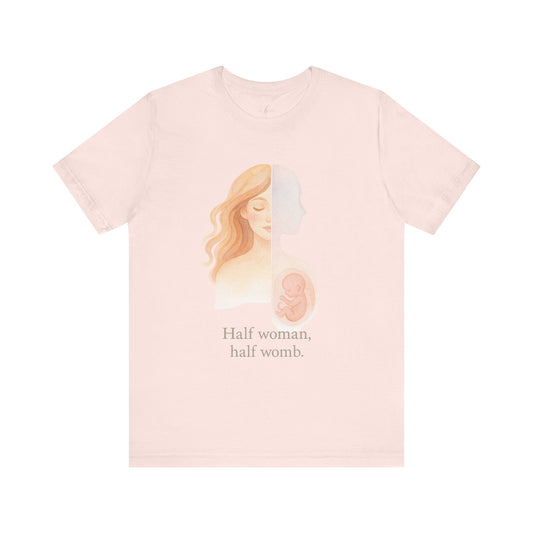 Half Woman, Half Womb – Maternity Muse Tee