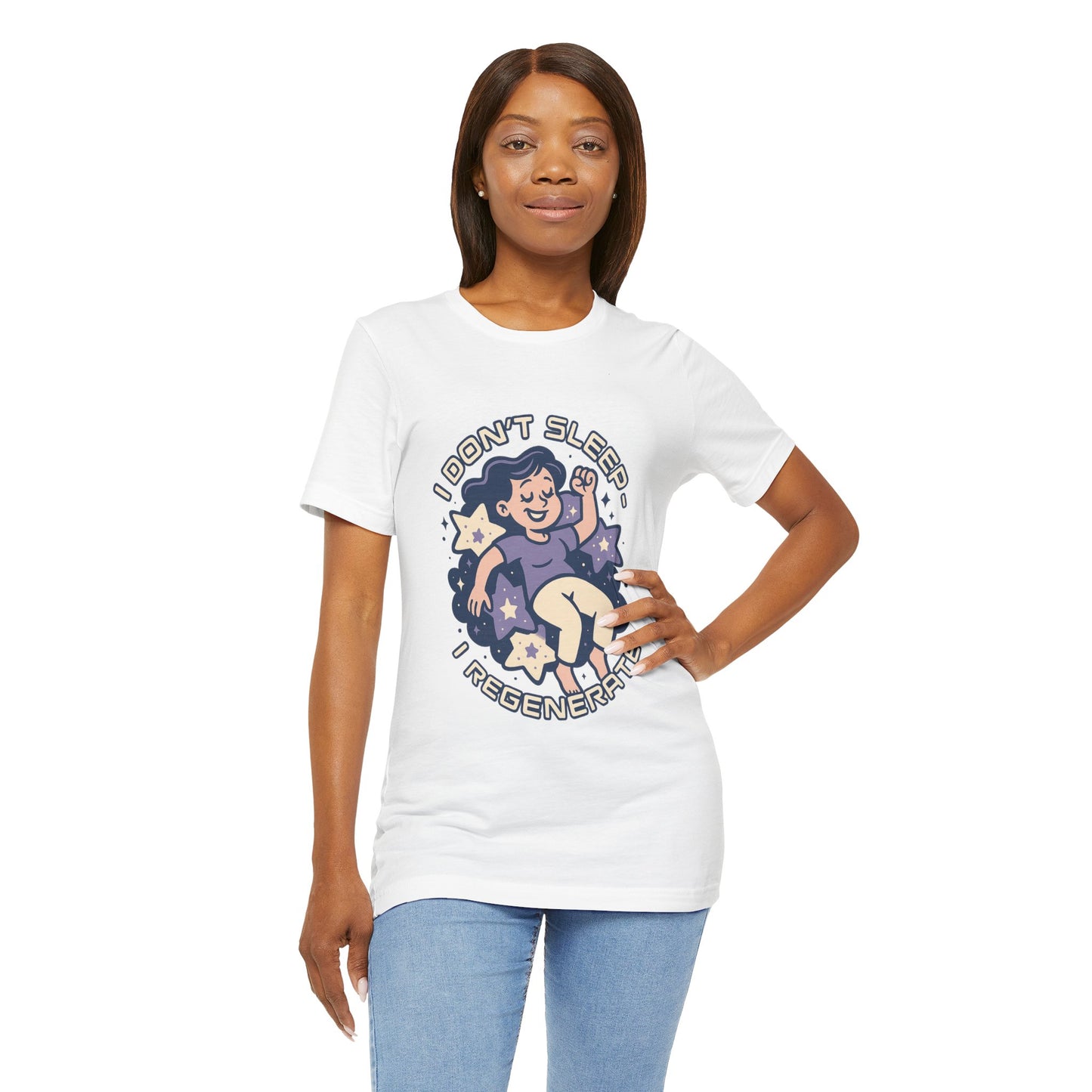 “I Don’t Sleep, I Regenerate” Tee – Mamas Be Like Collection